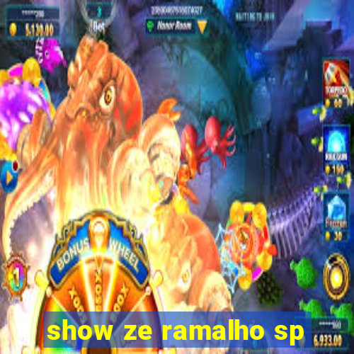 show ze ramalho sp